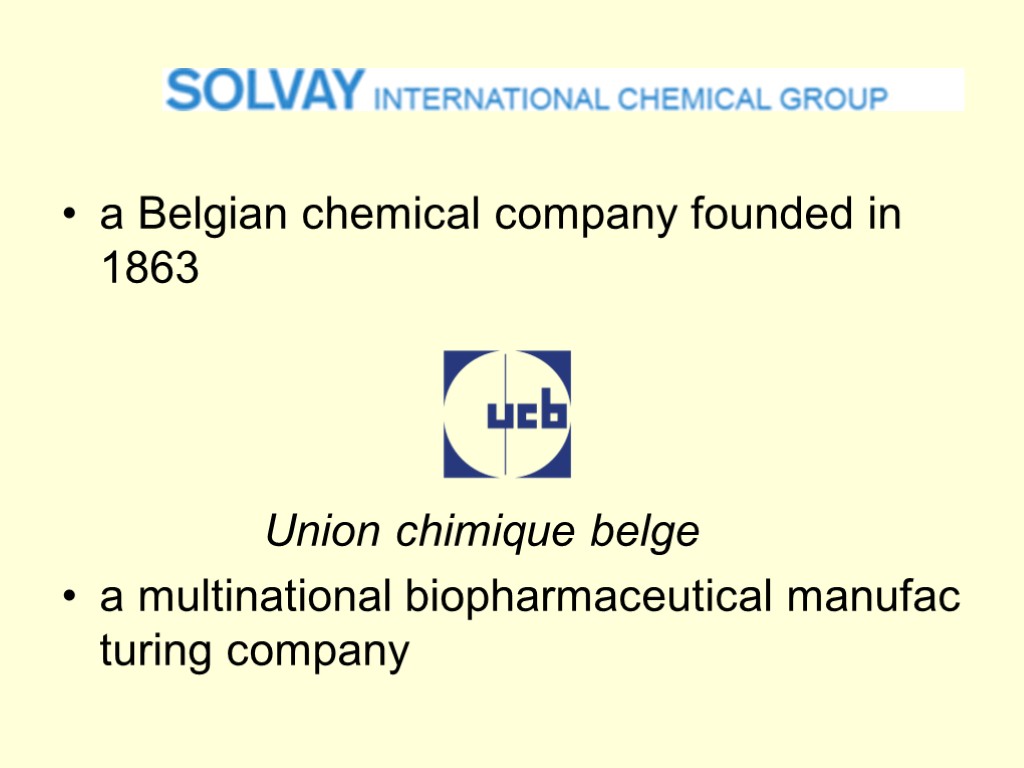 a Belgian chemical company founded in 1863 Union chimique belge a multinational biopharmaceutical manufacturing